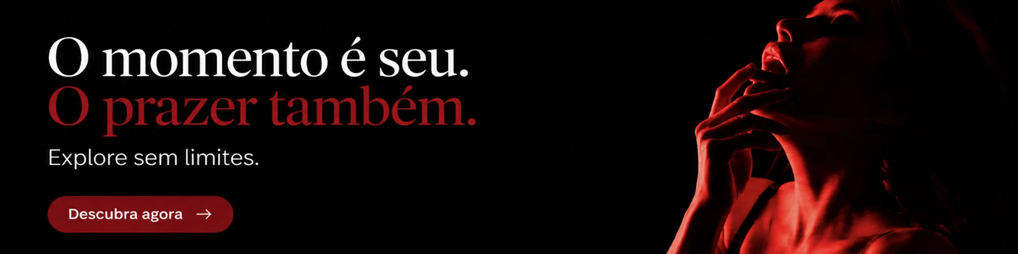Veja mais: O Momento é seu e o Prazer também